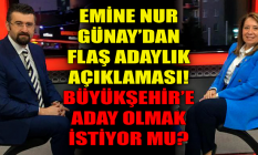 Emine Nur Günay'dan flaş adaylık açıklaması!